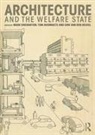 Mark Avermaete Swenarton, Tom Avermaete, Mark Swenarton, Dirk van den Heuvel - Architecture and the Welfare State
