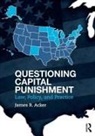 James R Acker, James R. Acker, Acker James R. - Questioning Capital Punishment