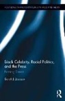 Sarah J. Jackson, Jackson Sarah J. - Black Celebrity, Racial Politics, and the Press
