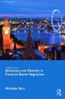 Nicholas Dorn, Nicholas (Formerly of the Erasmus University Dorn, Dorn Nicholas - Democracy and Diversity in Financial Market Regulation