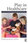 Alison Tonkin, Alison Tonkin - Play in Healthcare