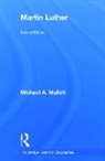 Michael A. Mullett, Michael A. (Lancaster University Mullett - Martin Luther
