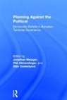Jonathan (Kth Royal Institute of Technolo Metzger, Philip Allmendinger, Jonathan Metzger, Metzger Jonathan, Stijn Oosterlynck, Oosterlynck Stijn - Planning Against the Political