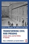 Glenn Robins, Robins Glenn, Paul J. Springer, Paul J. Robins Springer, Springer Paul J. - Transforming Civil War Prisons