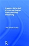 Jane Thostrup Jagd, Thostrup Jagd Jane - Investor Oriented Corporate Social Responsibility Reporting