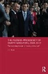 J. L. Black, J. L. (Centre for Research on Canadian-Russ Black, Black J. L. - Russian Presidency of Dmitry Medvedev, 2008-2012