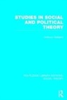 Anthony Giddens, Giddens Anthony - Studies in Social and Political Theory (Rle Social Theory)