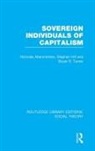 Nicholas Abercrombie, Abercrombie Nicholas, Stephen Hill, Bryan S Turner, Bryan S. Turner, Bryan S. Abercrombie Turner - Sovereign Individuals of Capitalism (Rle Social Theory)