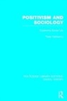 Peter Halfpenny, Halfpenny Peter - Positivism and Sociology (Rle Social Theory)