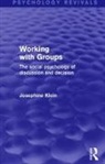 Josephine Klein, Klein Josephine - Working With Groups (Psychology Revivals)