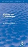 B. J. Moore-Gilbert, Moore-Gilbert B. J. - Kipling and Orientalism (Routledge Revivals)