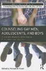 Michael M. (Bridgewater State University Kocet, Mark S Kiselica, Michael M Kocet, Michael M. Kocet - Counseling Gay Men, Adolescents, and Boys