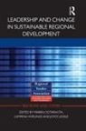 Markku Horlings Sotarauta, Ina Horlings, Lummina Horlings, Joyce Liddle, Nykytaiteen Museo, Markku Sotarauta - Leadership and Change in Sustainable Regional Development