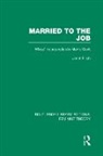 Janet Finch - Married to the Job (Rle Feminist Theory)