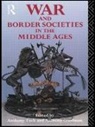 Anthony Tuck Goodman, Anthony Goodman, Goodman Anthony, Anthony Tuck, Prof Anthony Tuck - War and Border Societies in the Middle Ages