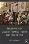 Les Coleman, Les (University of Melbourne Coleman - Lunacy of Modern Finance Theory and Regulation