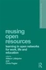 Allison (Glasgow Caledonian University Littlejohn, Allison Littlejohn, Littlejohn Allison, Chris Pegler, Pegler Chris - Reusing Open Resources