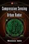 Moeness Amin, Moeness Amin - Compressive Sensing for Urban Radar