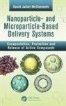 David Julian McClements, David Julian (University of Massachuse Mcclements, McClements David Julian - Nanoparticle- And Microparticle-Based Delivery Systems