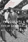 Matthew Moten - Presidents and Their Generals