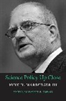 John H Marburger, John H. Marburger, Marburger John H., Robert P Crease, Crease Robert P. - Science Policy Up Close