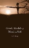 A A Long, A. A. Long - Greek Models of Mind and Self