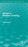 David Blake, David (City University Blake - Issues in Pension Funding (Routledge Revivals)