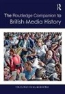 Martin Steel Conboy, Martin Conboy, Conboy Martin, John Steel, Steel John - Routledge Companion to British Media History