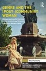 Florentina (Unc Wilmington C.andreescu, Florentina Shapiro C.andreescu, Florentina C.Andreescu, Michael Shapiro - Genre and the (Post-)Communist Woman