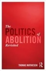 Thomas Mathiesen, Thomas (University of Oslo Mathiesen, Mathiesen Thomas - Politics of Abolition Revisited