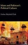 Farhan Mujahid Chak, Chak Farhan Mujahid - Islam and Pakistan''s Political Culture
