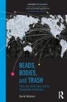 David Redmon, David (University of Kent At Canterbury) Redmon, Redmon David - Beads, Bodies, and Trash