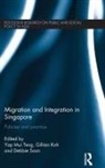 Yap Koh Mui Teng, Gillian Koh, Koh Gillian, Yap Mui Teng, Mui Teng Yap, Debbie Soon... - Migration and Integration in Singapore