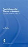Ian Parker, Ian (Manchester Psychoanalytic Matrix Disc Parker, Parker Ian - Psychology After Discourse Analysis