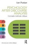 Ian Parker, Ian (Manchester Psychoanalytic Matrix Disc Parker, Parker Ian - Psychology After Discourse Analysis