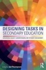 Ian Thompson, Ian (University of Oxford Thompson, Ian Thompson - Designing Tasks in Secondary Education