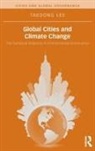 Taedong Lee, Lee Taedong - Global Cities and Climate Change
