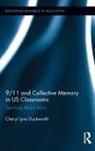 Cheryl Lynn Duckworth, Duckworth Cheryl Lynn - 9/11 and Collective Memory in Us Classrooms