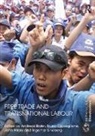 Andreas (University of Nottingham Bieler, Andreas Bieler, Bieler Andreas, Bruno Ciccaglione, Ciccaglione Bruno, John Hilary... - Free Trade and Transnational Labour