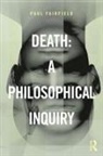 Paul Fairfield, Paul (Queen''s University Fairfield - Death: A Philosophical Inquiry