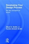 Kendra Schank Smith, Albert Smith, Albert Schank Smith Smith - Developing Your Design Process