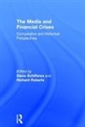 Steve (City University London Schifferes, Richard Roberts, Steve Schifferes, Schifferes Steve - Media and Financial Crises