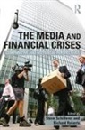 Steve (City University London Schifferes, Richard Roberts, Steve Schifferes, Schifferes Steve - Media and Financial Crises