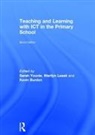 Sarah Leask Younie, Kevin Burden, Marilyn Leask, Sarah Younie - Teaching and Learning With Ict in the Primary School