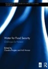 Claudia (International Food Policy Resear Ringler, Arif Anwar, Anwar Arif, Claudia Ringler, Ringler Claudia - Water for Food Security
