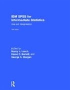 Karen C. Barrett, Karen C. (Colorado State University Barrett, Nancy L. Leech, Nancy L. (University of Colorado At Denver Leech, Nancy L. Barrett Leech, Leech Nancy L.... - Ibm Spss for Intermediate Statistics