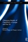Richard Jackson Deeg, Richard Deeg, Deeg Richard, Gregory Jackson - Changing Models of Capitalism in Europe and the U.s.