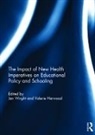 Jan Harwood Wright, Valerie Harwood, Harwood Valerie, Jan Wright, Wright Jan - Impact of New Health Imperatives on Educational Policy and Schooling