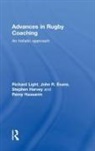 John R. Evans, Evans John R., Stephen Harvey, Rémy Hassanin, Richard Light, Richard (The University of Sydney Light... - Advances in Rugby Coaching