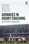 John R. Evans, Evans John R., Stephen Harvey, Rémy Hassanin, Richard Light, Richard (The University of Sydney Light... - Advances in Rugby Coaching